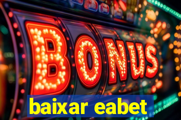 baixar eabet
