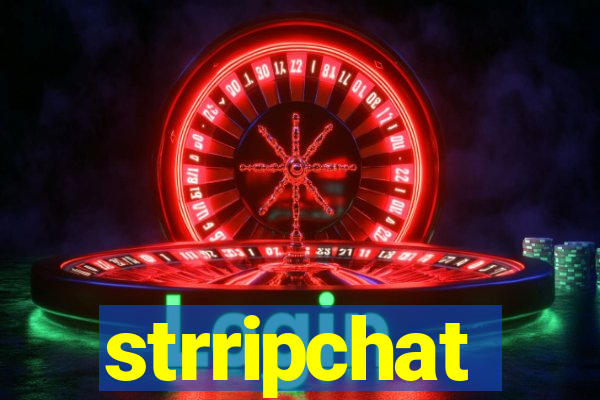 strripchat
