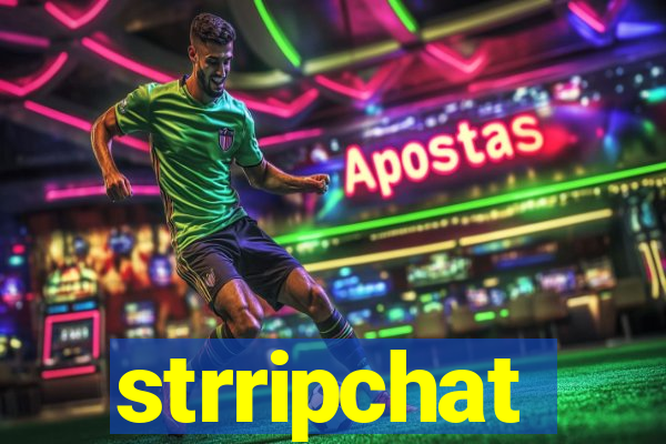strripchat