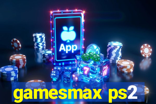 gamesmax ps2