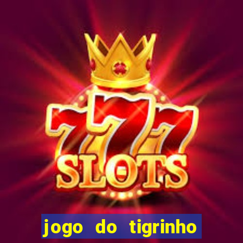 jogo do tigrinho casa chinesa