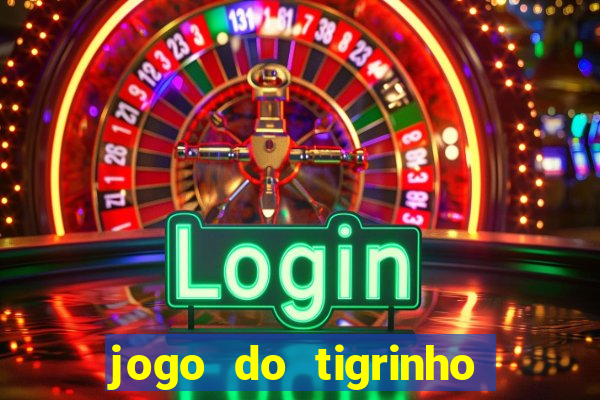 jogo do tigrinho casa chinesa
