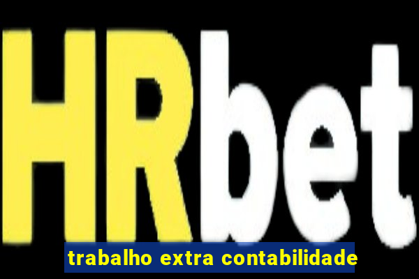 trabalho extra contabilidade