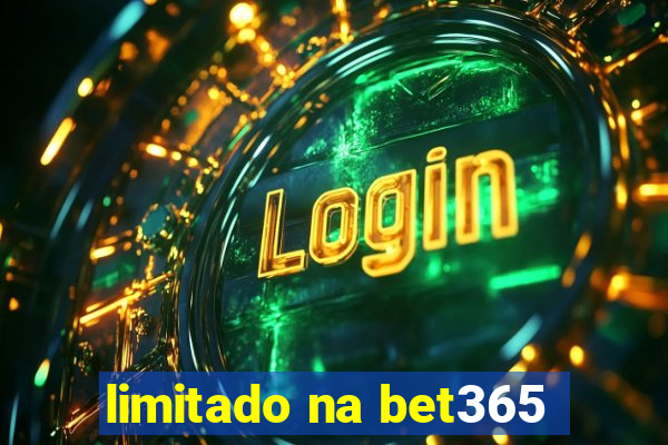 limitado na bet365
