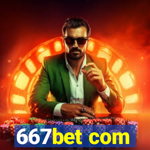 667bet com
