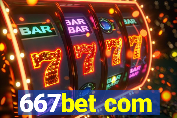667bet com
