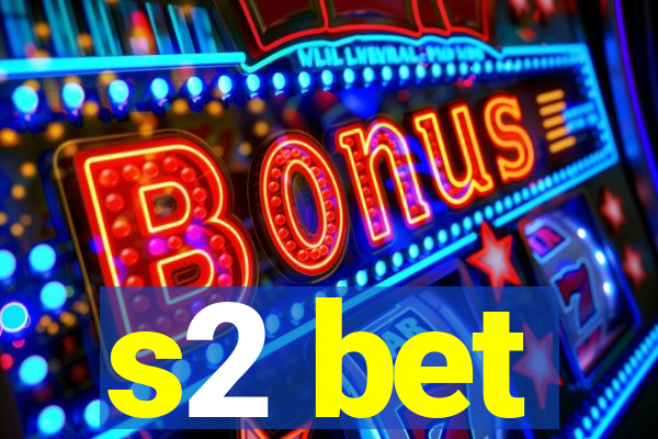 s2 bet
