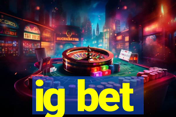 ig bet