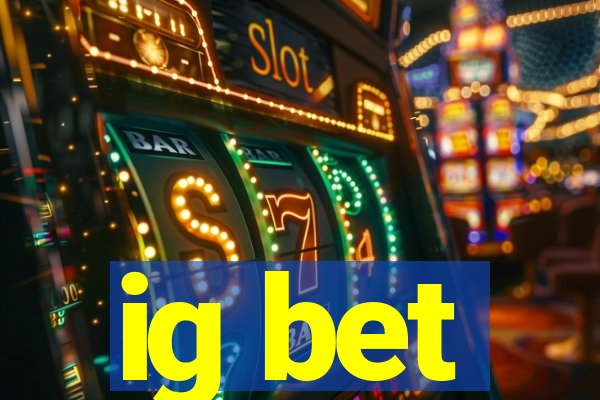 ig bet