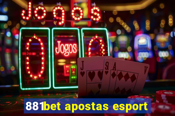 881bet apostas esport