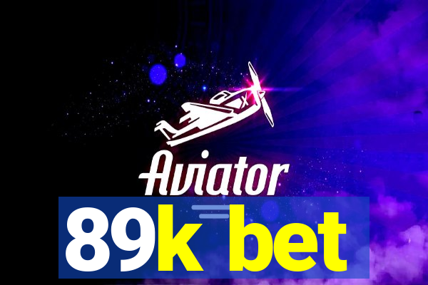 89k bet