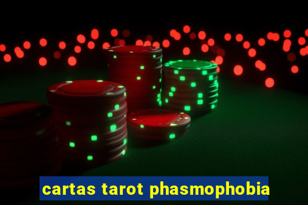 cartas tarot phasmophobia