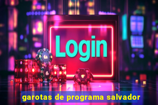 garotas de programa salvador