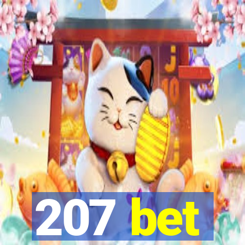 207 bet