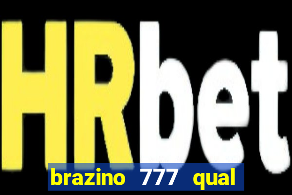 brazino 777 qual melhor jogo