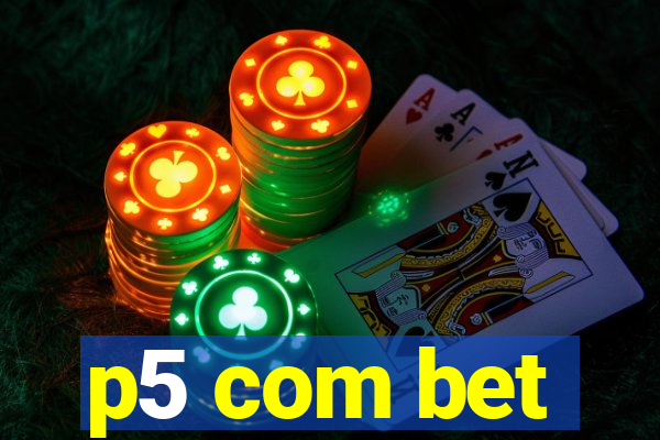 p5 com bet