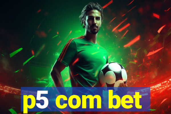 p5 com bet