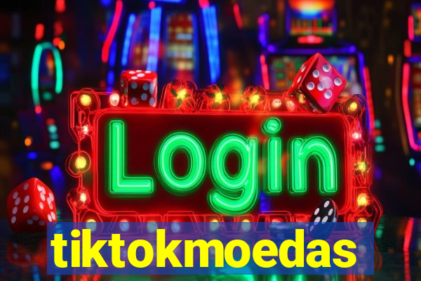 tiktokmoedas