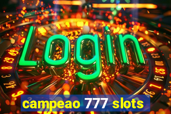 campeao 777 slots