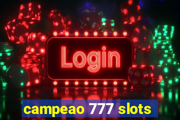 campeao 777 slots