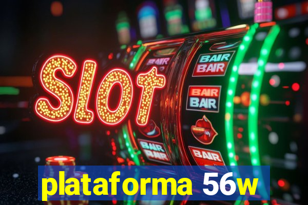 plataforma 56w