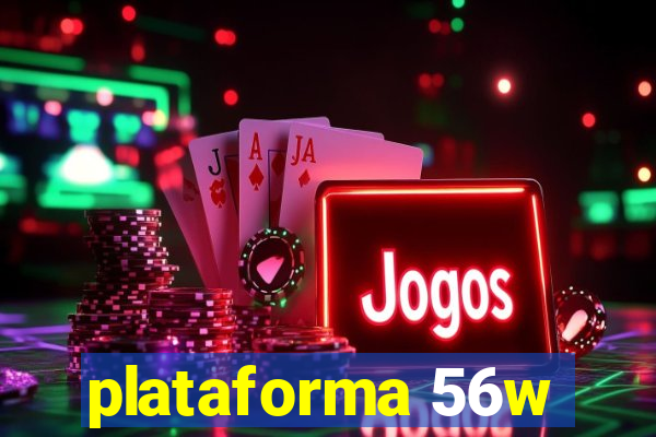 plataforma 56w