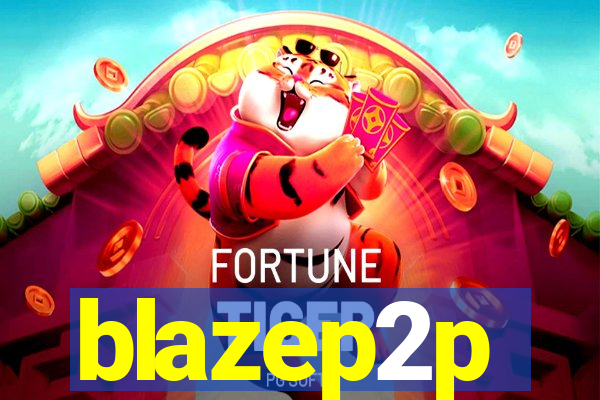 blazep2p