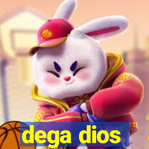 dega dios