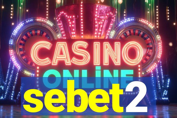 sebet2