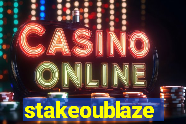 stakeoublaze