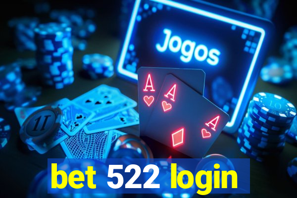 bet 522 login
