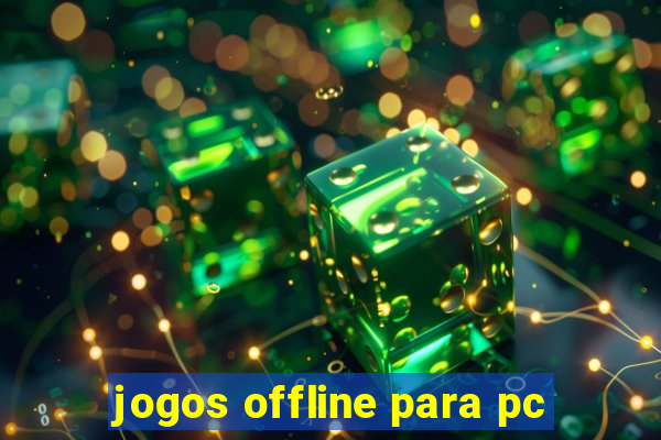 jogos offline para pc