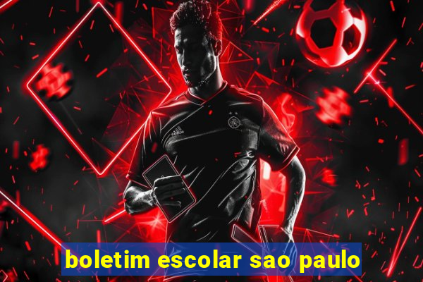 boletim escolar sao paulo