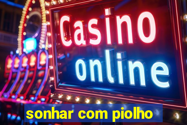 sonhar com piolho