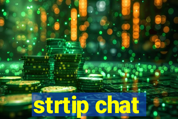 strtip chat