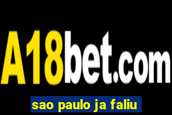 sao paulo ja faliu