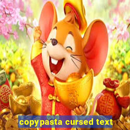 copypasta cursed text