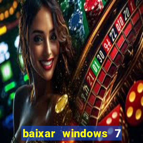 baixar windows 7 ultimate 64 bits com todos os drivers