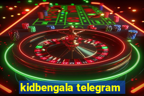 kidbengala telegram