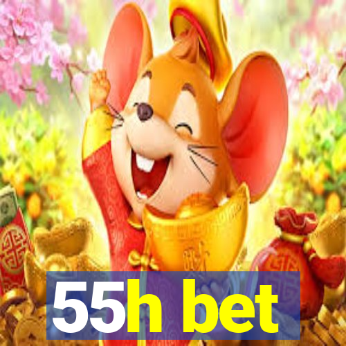 55h bet