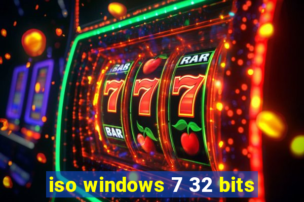 iso windows 7 32 bits