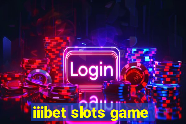 iiibet slots game