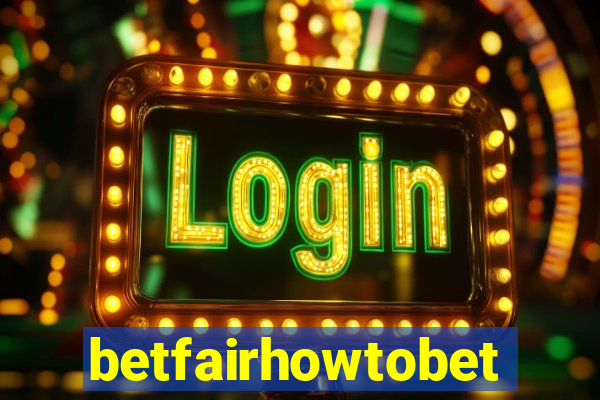 betfairhowtobet