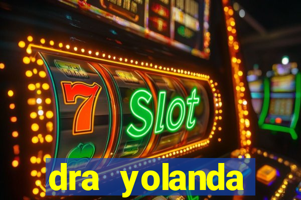 dra yolanda fernandes malta bettin