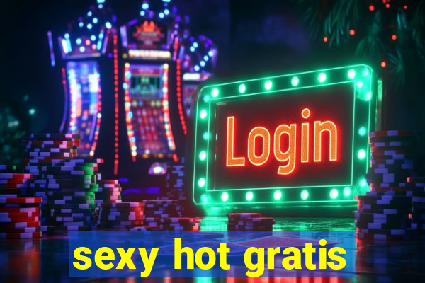 sexy hot gratis