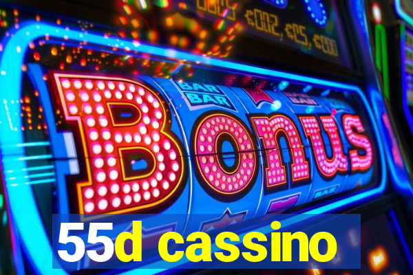 55d cassino