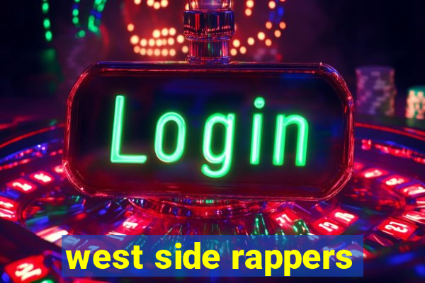 west side rappers