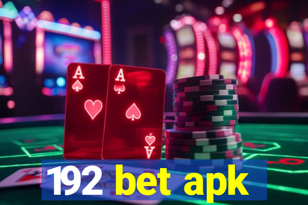192 bet apk