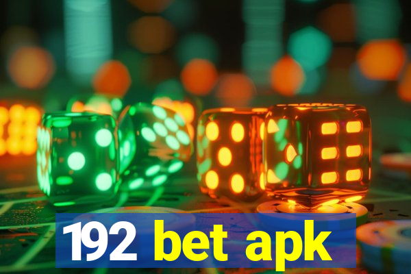 192 bet apk