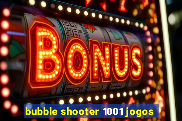bubble shooter 1001 jogos